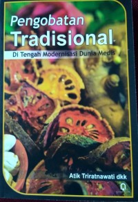 Pengobatan Tradisional Di Tengah Modernisasi Dunia Medis