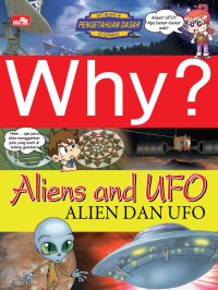 Why? Aliens and Ufo (Alien dan Ufo )