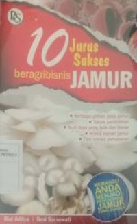 10jurus sukses beragribisnis jamur