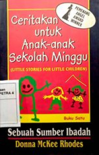 Ceritakan untuk Anak-anak Sekolah Minggu 1