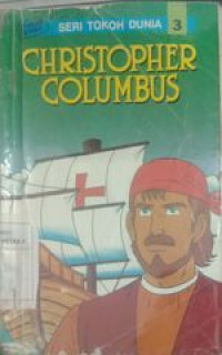 Christopher Columbus Seri Tokoh Dunia 3