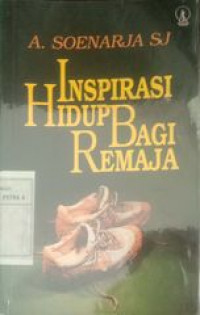 Inspirasi Hidup Bagi Remaja