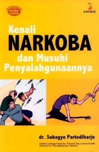 Kenali Narkoba dan Musuhi penyalagunaannya