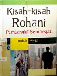 Kisah-kisah Rohani Pembangkit Semangat untuk Pria