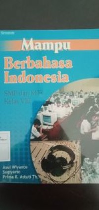 Mampu Berbahasa Indonesia (untuk SMP/Mts kelas VIII)