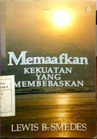 Memaafkan Kekuatan Yang Membebaskan