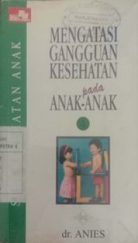 mengatasi gangguan kesehatan pada anak-anak