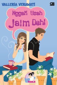 Nggak Usah Jaim deh !