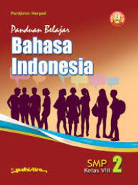 Panduan Belajar Bahasa Indonesia SMP 2 kelas VIII