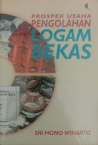prospek usaha pengolahan logam bekas