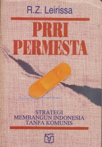 PRRI Permesta : Strategi membangun Indonesia tanpa komunis