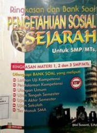 Ringkasan dan bank soal pengetahuan sosial sejarah untuk SMP/Mts