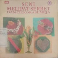 Seni melipat serbet dan dekorasi meja 1