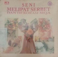 Seni Melipat serbet dan dekorasi meja 4