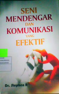 Seni Mendengar dan komunikasi yang Efektif