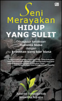 Seni Merayakan Hidup yang Sulit