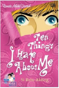 Ten Things I Hate About Me (Si Ratu Akting)