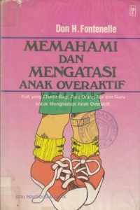 Memahami dan Mengatasi Anak Overaktif