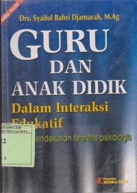 Guru dan Anak Didik dalam Interaksi edukatif suatu pendekatan teoretis Psikologi