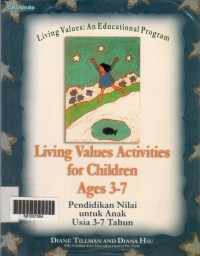 Pendidikan Nilai untuk Anak Usia 3-7 Tahun ( Living Values Activities for Children Ages 3-7)