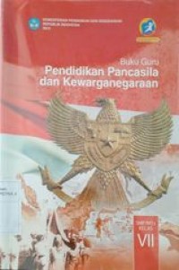Pendidikan Pancasila dan kewarganegaraan SMP/Mts kelas VII buku Guru