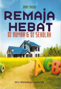 Remaja Hebat di Rumah dan di Sekolah
