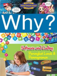 Why ?: Software and Coding (Perangkat Lunak dan Pemrograman)
