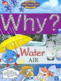 Why ?: Water (Air)
