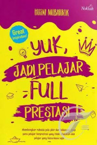 Yuk, Jadi Pelajar Full Prestasi