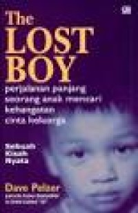 Image of The Lost Boy perjalanan panjang seorang anak mencari kehangatan cinta keluarga