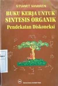 Image of Buku Kerja untuk Sintesis organik pendekatan Diskoneksi
