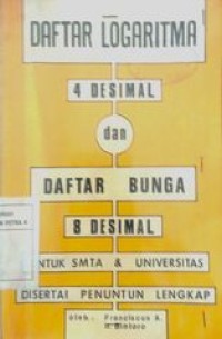 Image of Daftar Logaritma 4 desimal dan daftar bunga 8 desimal (untuk SMTA & Universitas) disertai penuntun lengkap