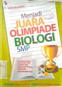 Image of Menjadi Juara Olimpiade Biologi SMP