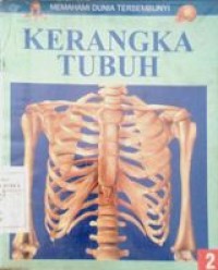 Image of Memahami Dunia Tersembunyi : Kerangka Tubuh 2