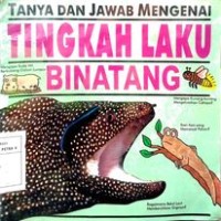 Image of Tanya dan Jawab Mengenai : Tingkah Laku Binatang
