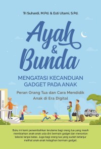 Image of Ayah & Bunda : Mengatasi Kecanduan Gadget  Pada Anak
