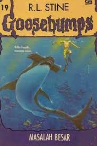 Image of Goosebumps: Masalah Besar