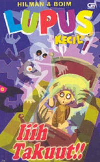 Image of Lupus Kecil: Iiih Takut!!