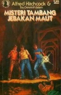 Image of Trio Detektif: Misteri Tambang Jebakan Maut
