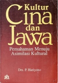 Image of Kultur Cina dan Jawa pemahaman menuju asimilasi kultural