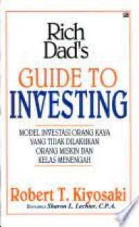 Image of Rich Dad's Guide to Investing: Model investasi orang kaya yang tidak dilakukan orang miskin dan kelas menengah
