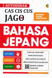 Image of Autodidak Cas Cis Cus Jago Bahasa Jepang