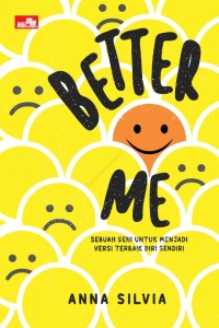 Image of Better Me: Sebuah Seni Untuk Menjadi Versi Terbaik Diri Sendiri