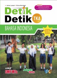 Image of Detik-Detik TKA Bahasa Indonesia untuk SMP/MTs