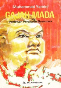 Image of Gajah Mada : Pahlawan Persatuan Nusantara