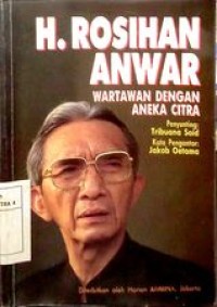 Image of H. Rosihan Anwar wartawan dengan aneka cerita