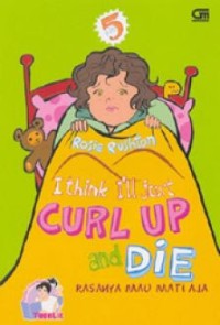 Image of I Think I'll just Cruld Up and Die (Rasanya Mau Mati Aja)