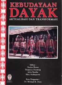 Image of Kebudayaan Dayak Aktualisasi dan Transformasi