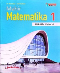 Image of MAHIR MATEMATIKA 1 SMP/MTS KELAS VII