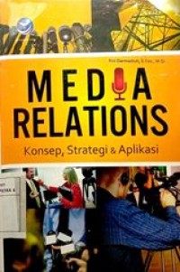 Image of Media Relations konsep, strategi & Aplikasi